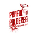 Praful si pulberea