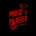 Praful si pulberea