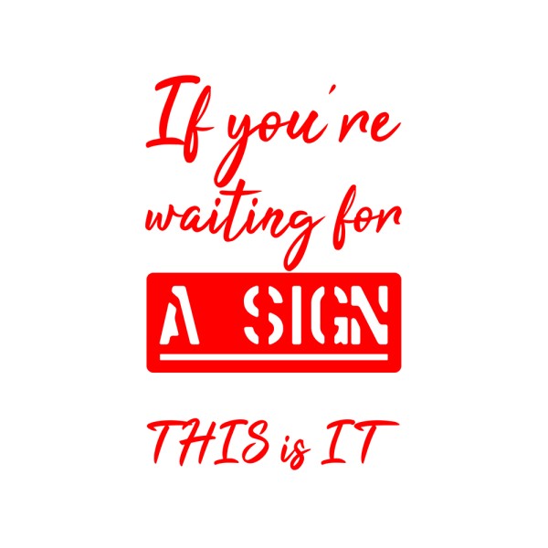 Waiting for a sign
