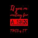 Waiting for a sign