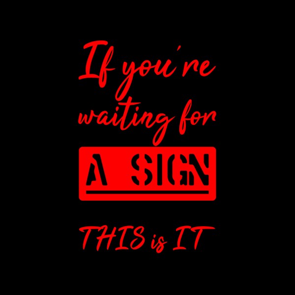Waiting for a sign